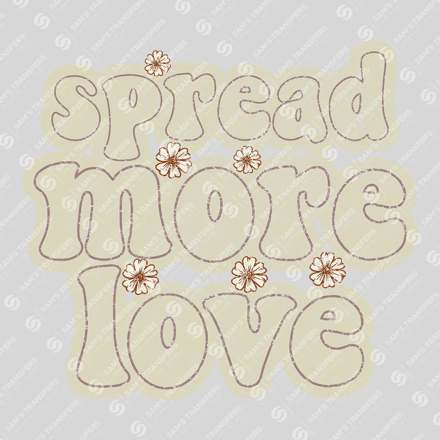Spread More Love Ready-to-Press DTF Transfer | SAT05228