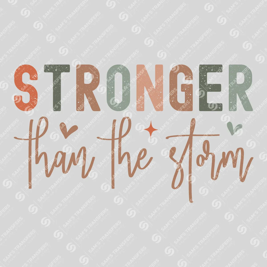Stronger Than the Storm Ready-to-Press DTF Transfer | SAT05232