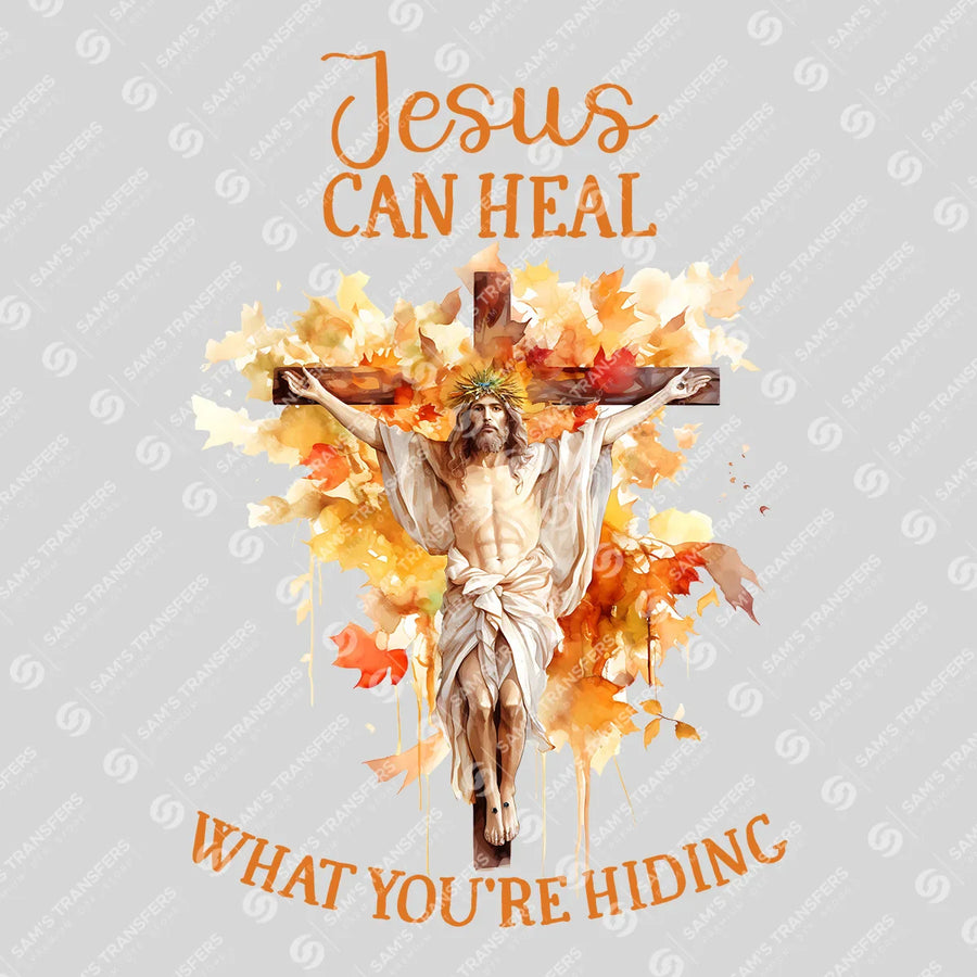 Jesus Can Heal What You're Hiding Ready-to-Press DTF Transfer | SAT05311