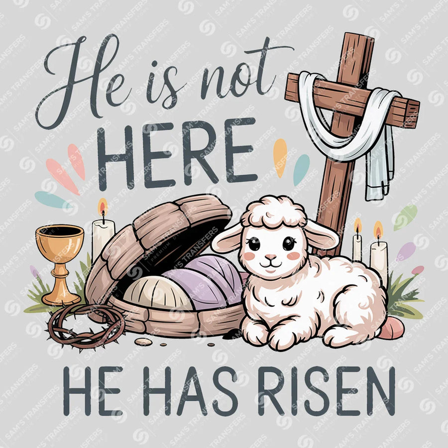 He Is Not Here He Has Risen Ready-to-Press DTF Transfer | SAT05312
