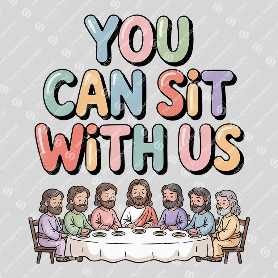 You Can Sit With Us Ready-to-Press DTF Transfer | SAT05314