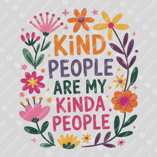 Apparel featuring a Kind People Are My Kinda People-themed DTF transfer.