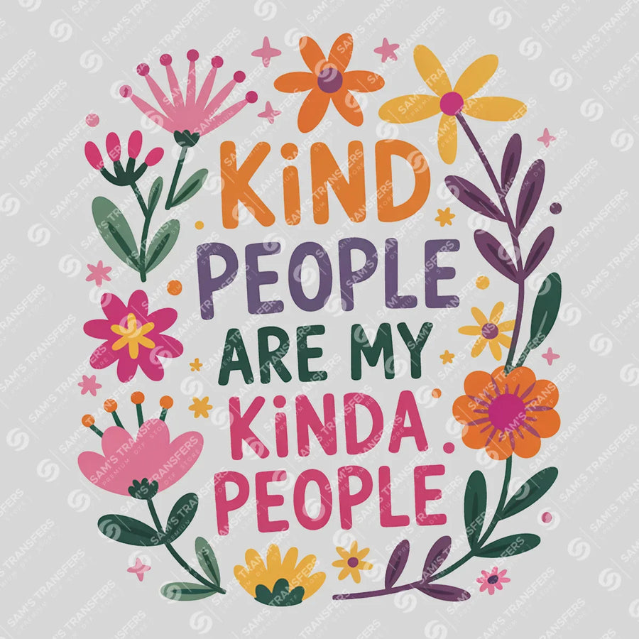 Kind People Are My Kinda People Ready-to-Press DTF Transfer | SAT05395