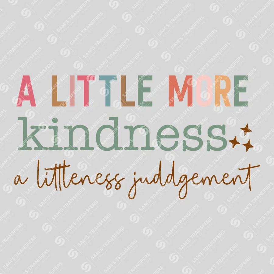 A Little More Kindness Ready-to-Press DTF Transfer | SAT05423