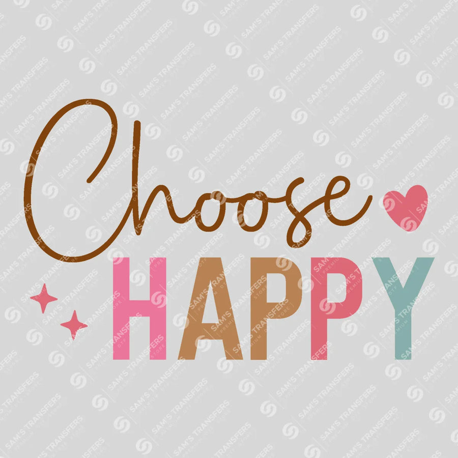 Choose Happy Ready-to-Press DTF Transfer | SAT05437