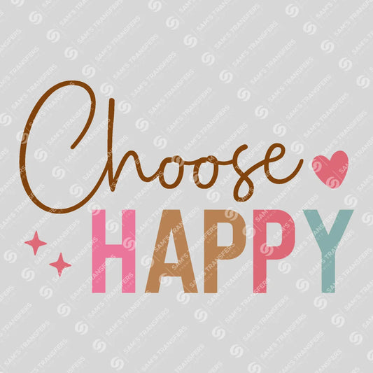 Apparel featuring a Choose Happy-themed DTF transfer.