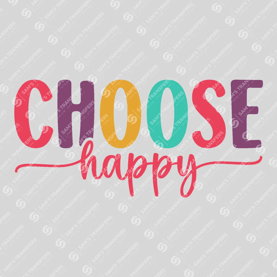 Choose Happy Ready-to-Press DTF Transfer | SAT05438