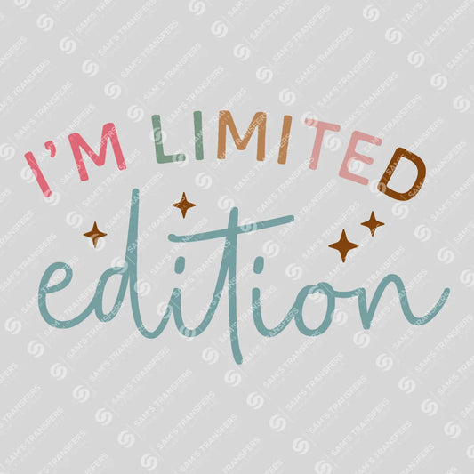Apparel featuring a I'm Limited Edition-themed DTF transfer.