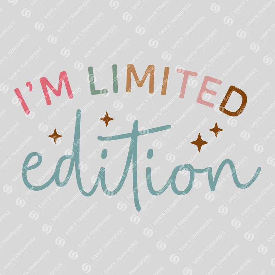 I'm Limited Edition Ready-to-Press DTF Transfer | SAT05455