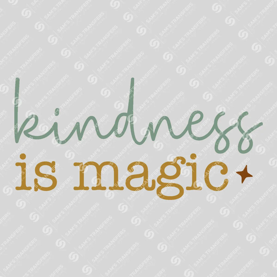 Kindness Is Magic Ready-to-Press DTF Transfer | SAT05461