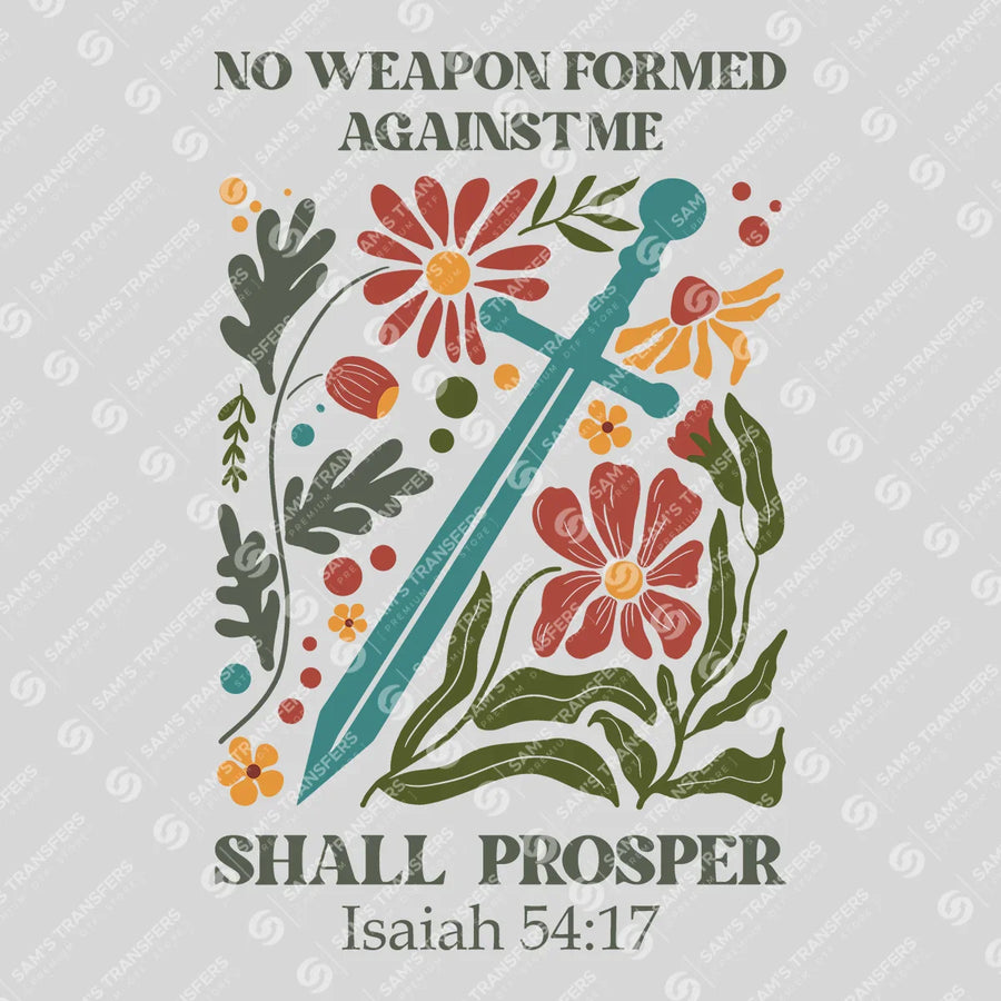 No Weapon Formed Against Me Shall Prosper Ready-to-Press DTF Transfer | SAT05470