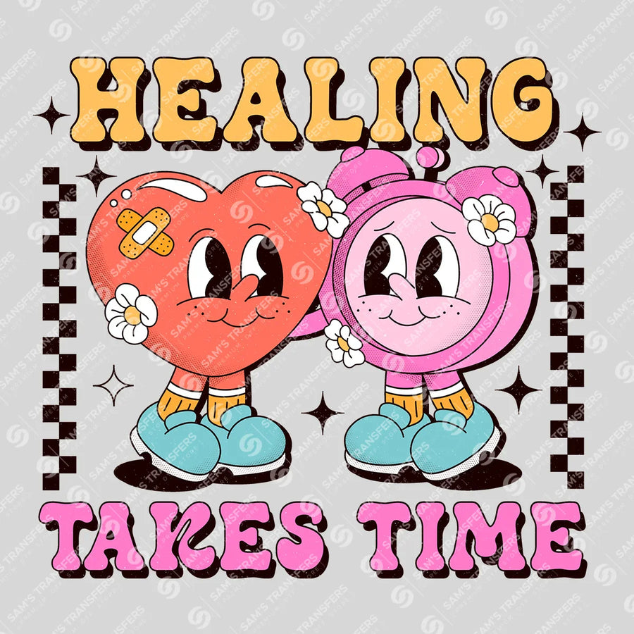 Healing Takes Time Ready-to-Press DTF Transfer | SAT05488