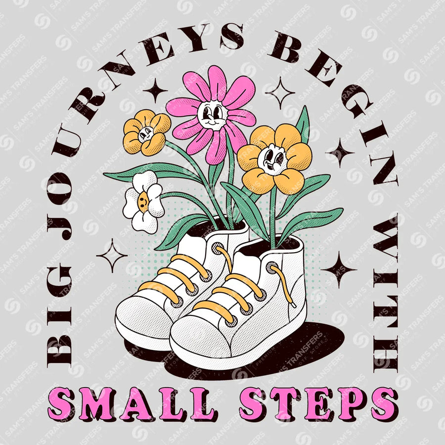 Big Journeys Begin with Small Steps Ready-to-Press DTF Transfer | SAT05489