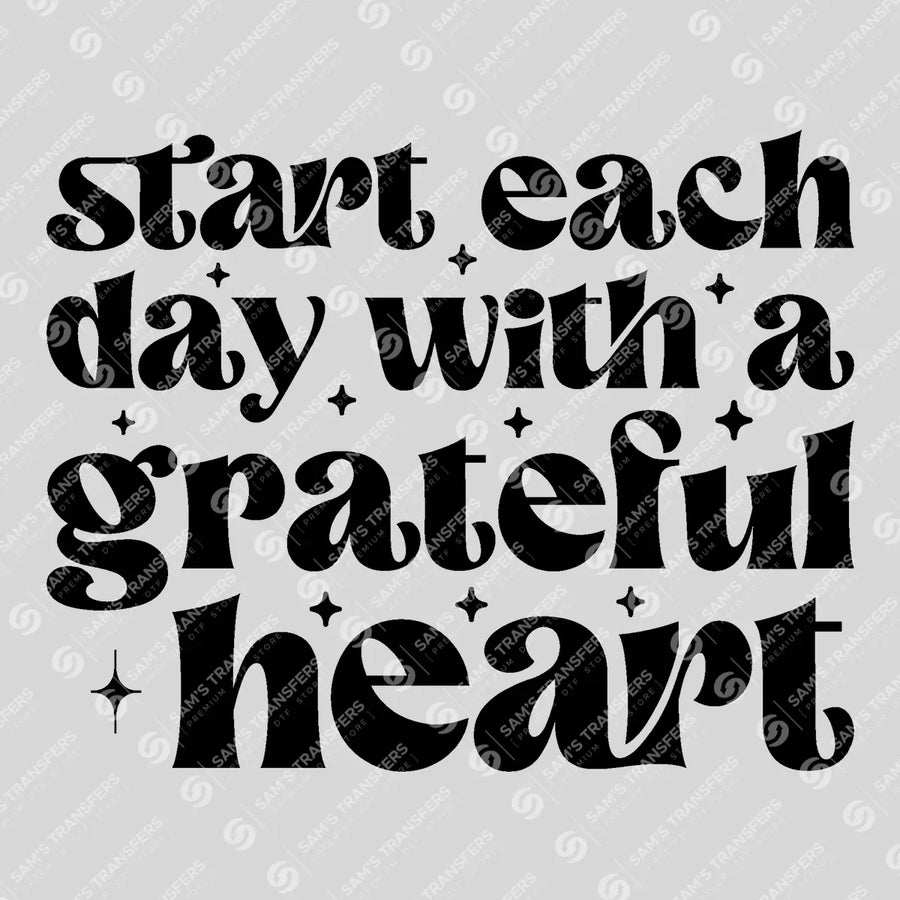 Start Each Day with a Grateful Heart Ready-to-Press DTF Transfer | SAT05502