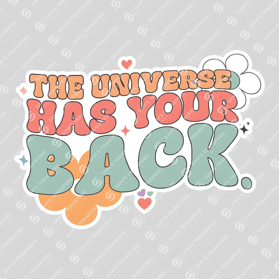 The Universe Has Your Back Ready-to-Press DTF Transfer | SAT05507