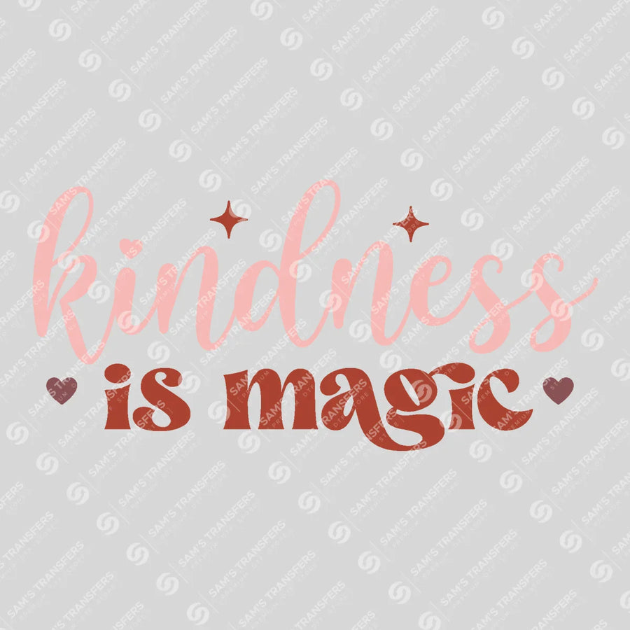 Kindness Is Magic Ready-to-Press DTF Transfer | SAT05524