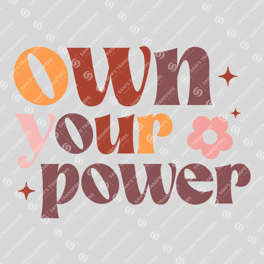 Own Your Power Ready-to-Press DTF Transfer | SAT05530