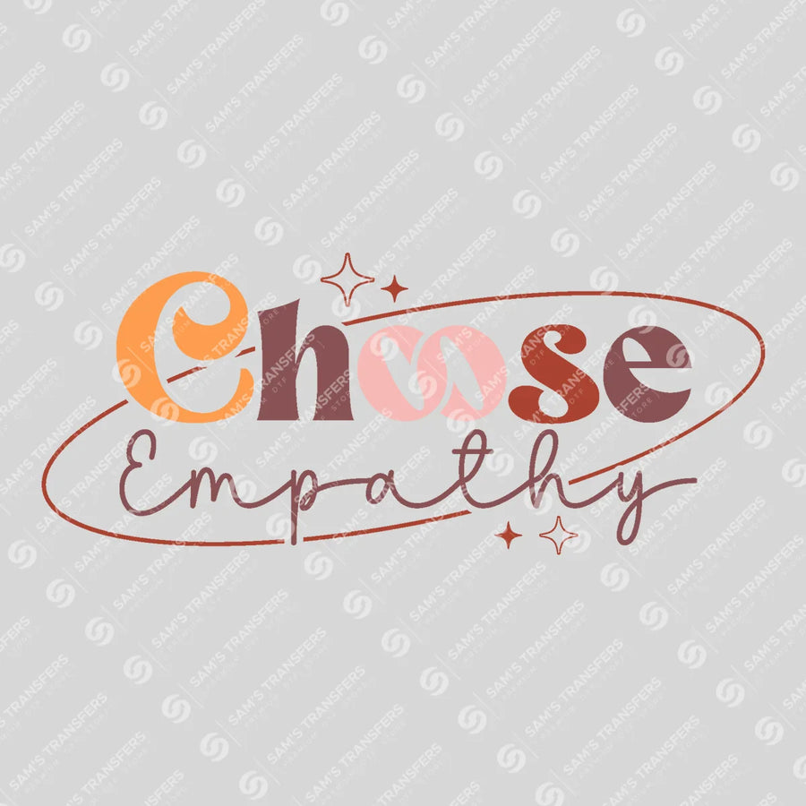 Choose Empathy Ready-to-Press DTF Transfer | SAT05532