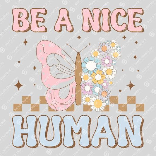 Apparel featuring a Be a Nice Human-themed DTF transfer.
