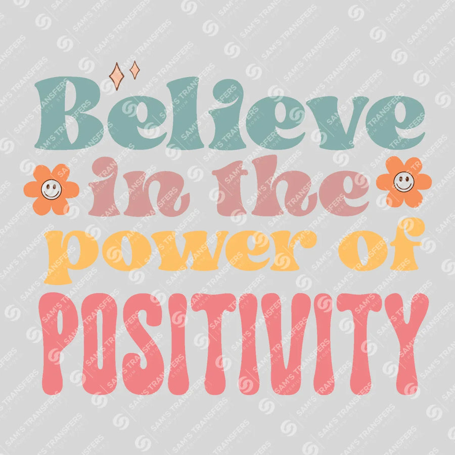 Believe in the Power of Positivity Ready-to-Press DTF Transfer | SAT05553
