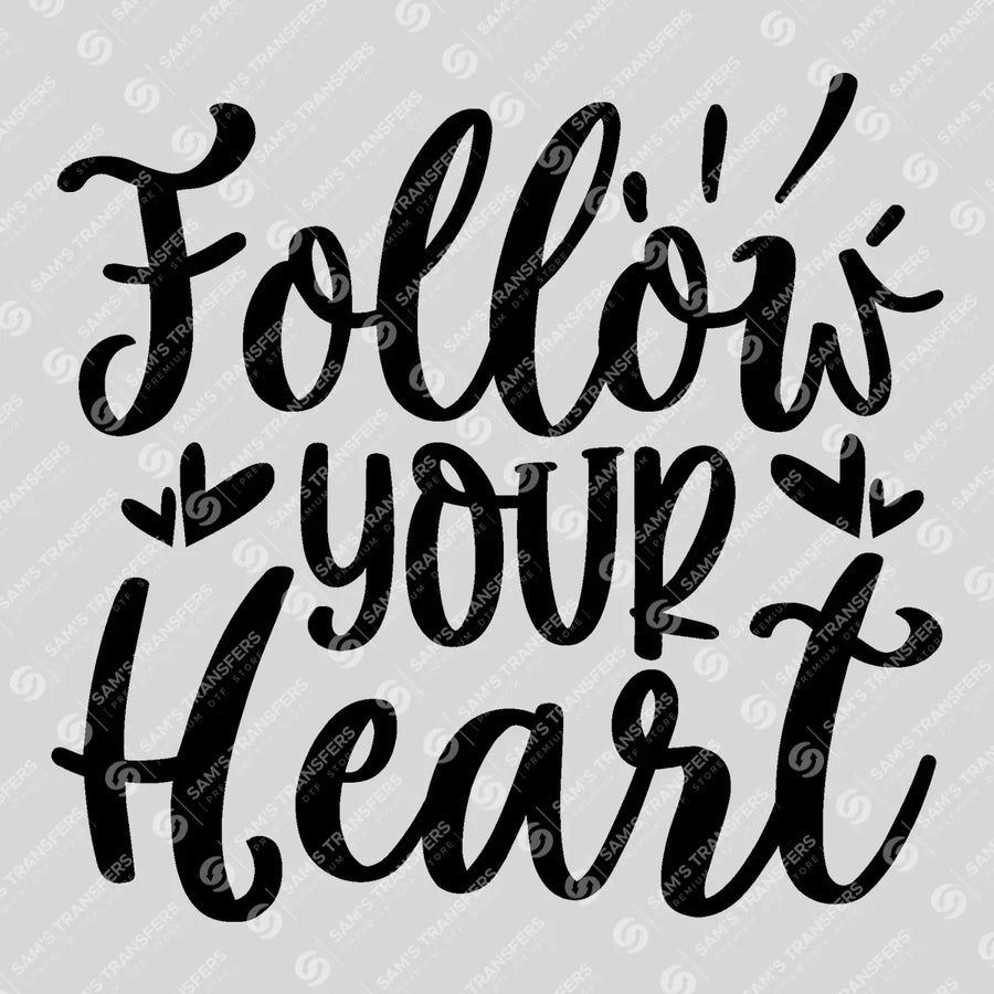 Follow Your Heart Ready-to-Press DTF Transfer | SAT05590