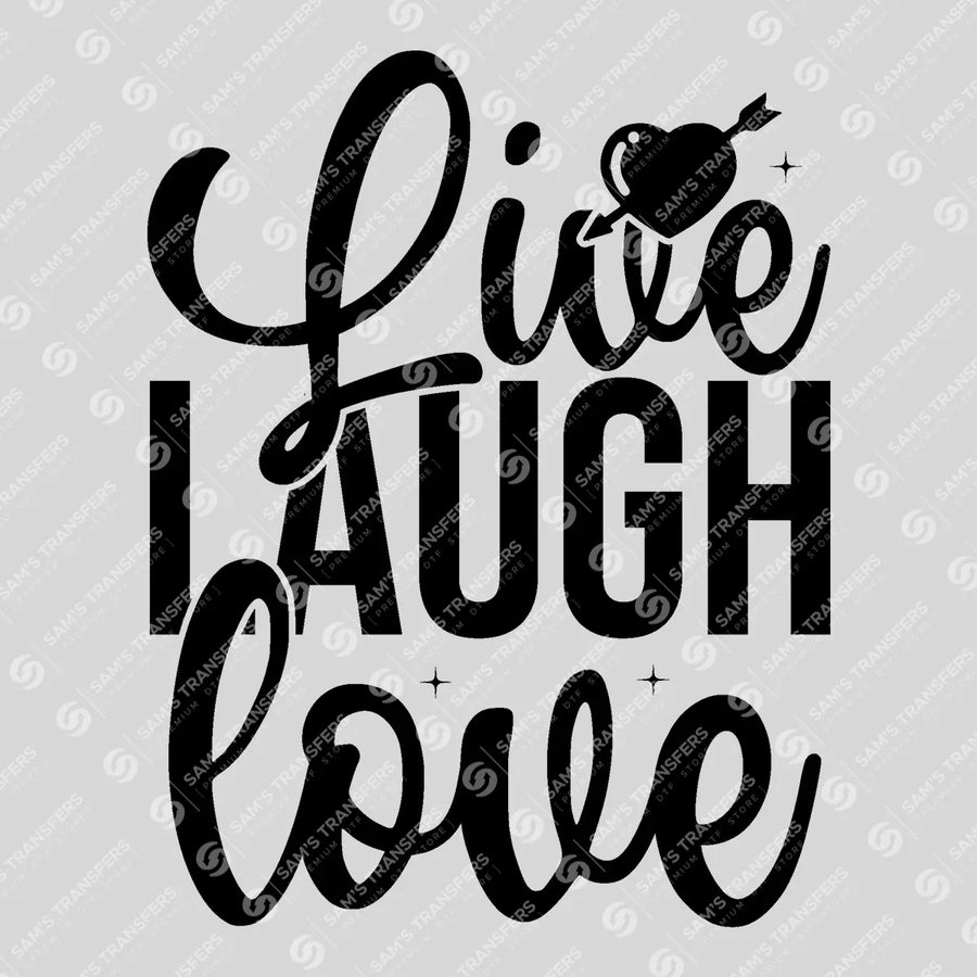Live Laugh Love Ready-to-Press DTF Transfer | SAT05617