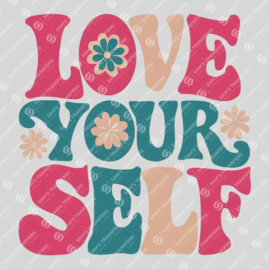 Love Yourself Ready-to-Press DTF Transfer | SAT05619