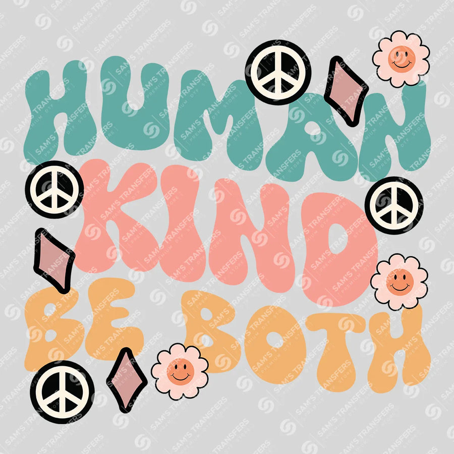 Human Kind Be Both Ready-to-Press DTF Transfer | SAT05625