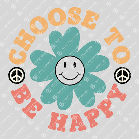 Apparel featuring a Choose to Be Happy-themed DTF transfer.
