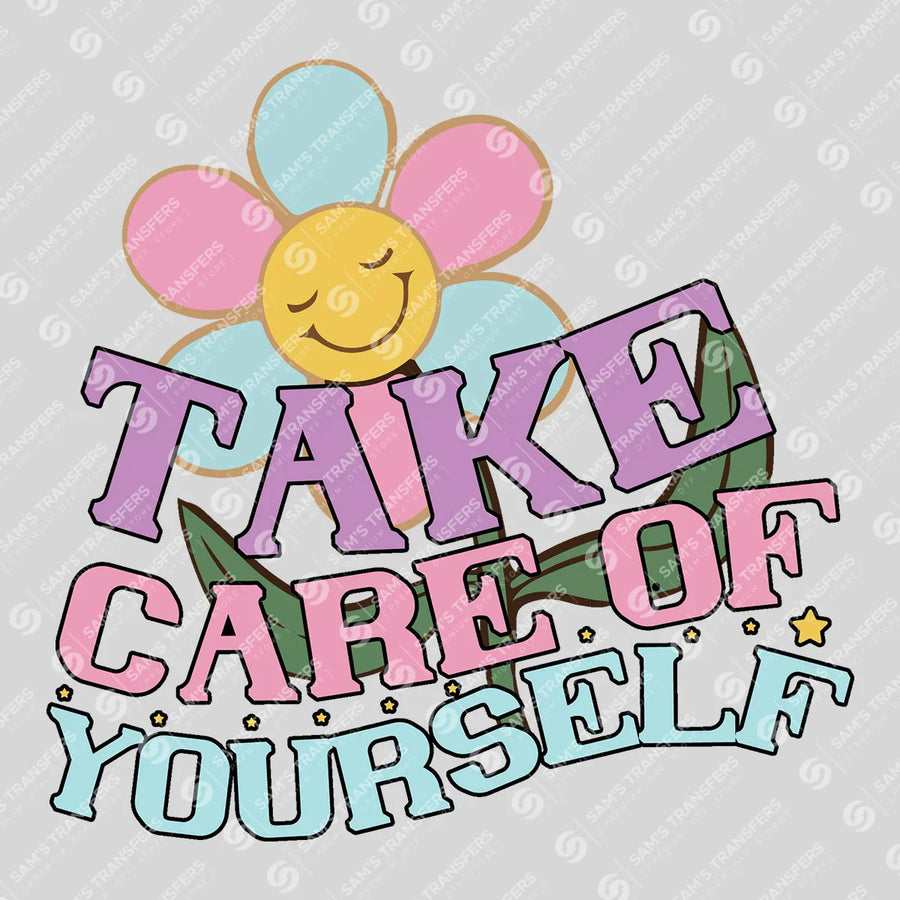 Take Care of Yourself Ready-to-Press DTF Transfer | SAT05639