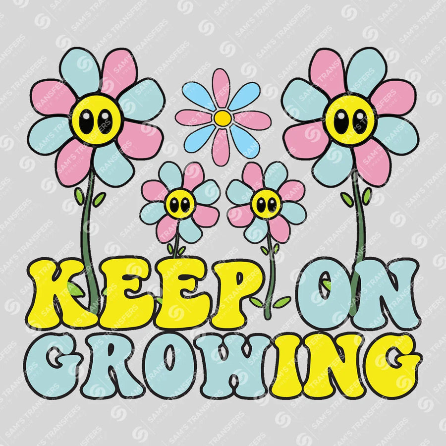 Keep On Growing Ready-to-Press DTF Transfer | SAT05646