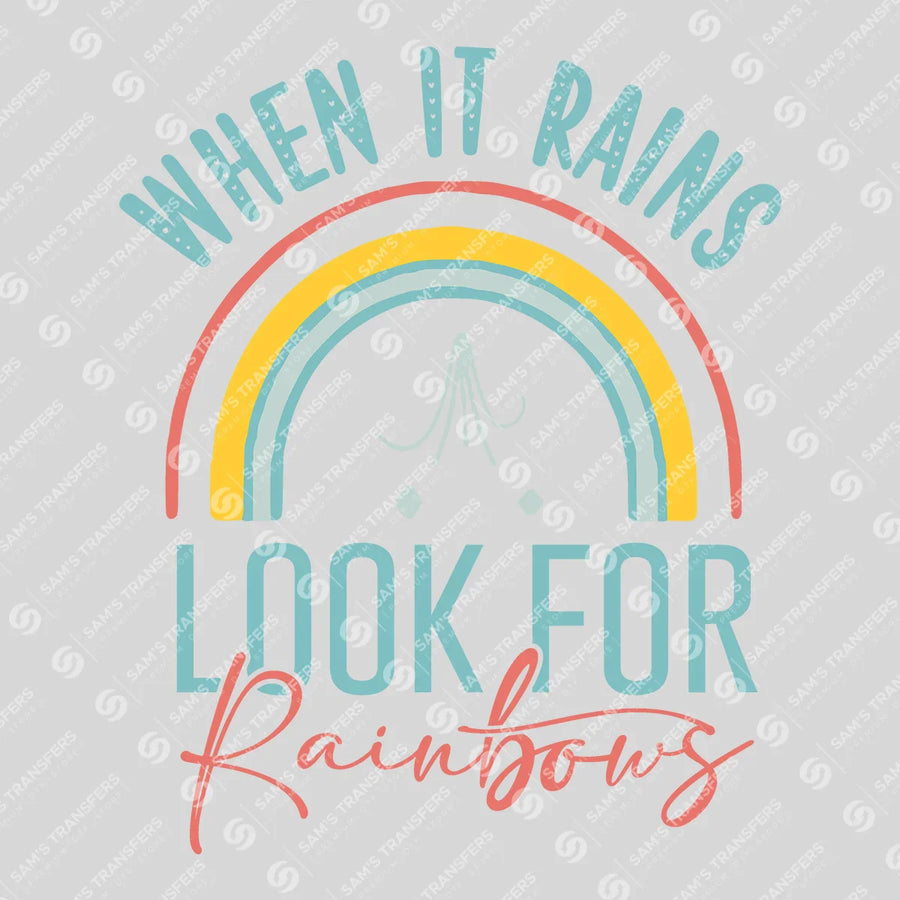 When It Rains Look for Rainbows Ready-to-Press DTF Transfer | SAT05654