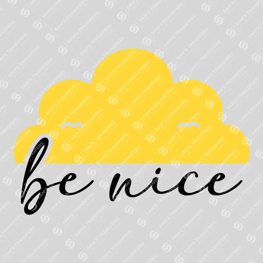 Be Nice Ready-to-Press DTF Transfer | SAT05664