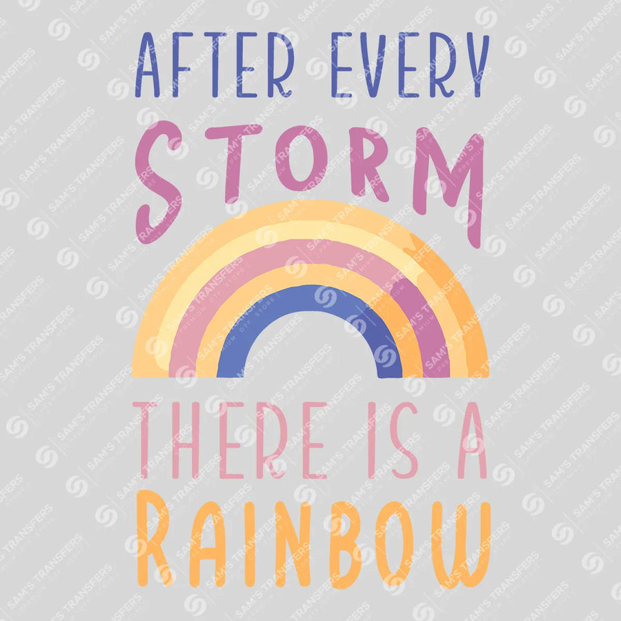 After Every Storm There Is a Rainbow Ready-to-Press DTF Transfer | SAT05669