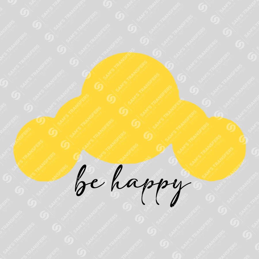 Be Happy Ready-to-Press DTF Transfer | SAT05671