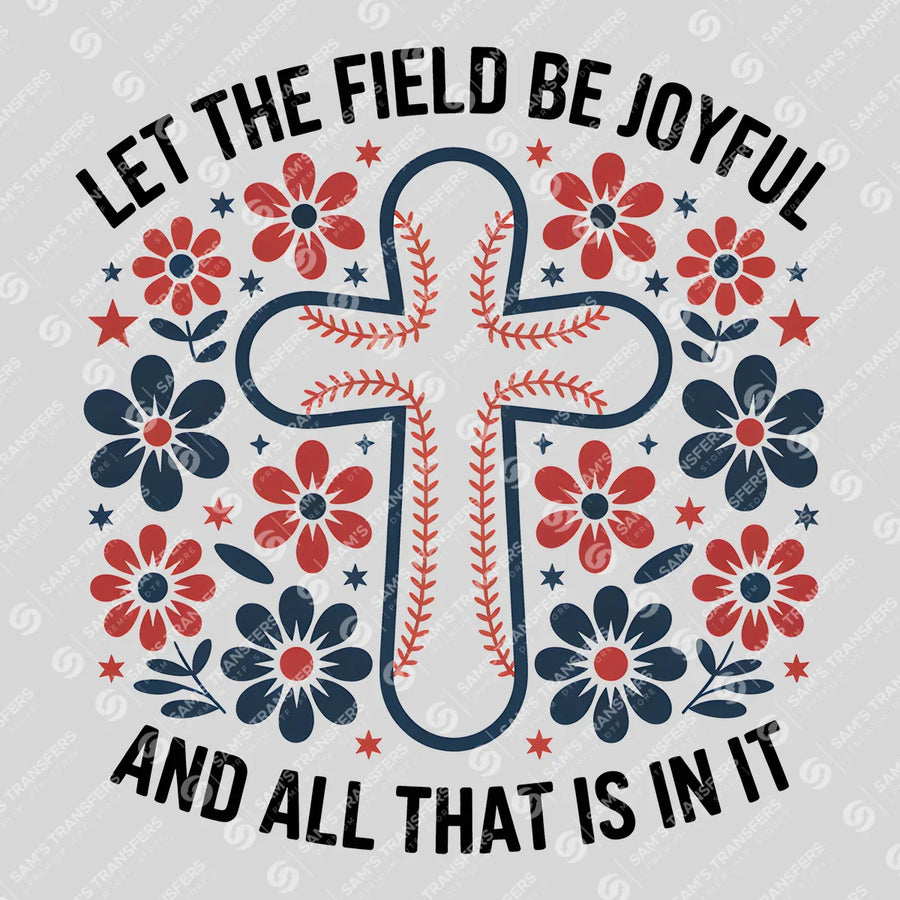 Let the Field Be Joyful Ready-to-Press DTF Transfer | SAT05695