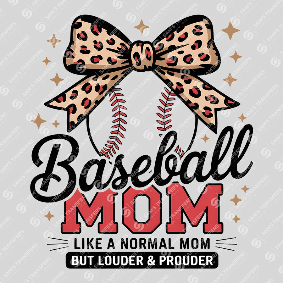 Baseball Mom Louder and Prouder Ready-to-Press DTF Transfer | SAT05700