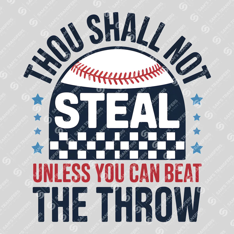 Thou Shall Not Steal Unless You Can Beat the Throw Ready-to-Press DTF Transfer | SAT05701