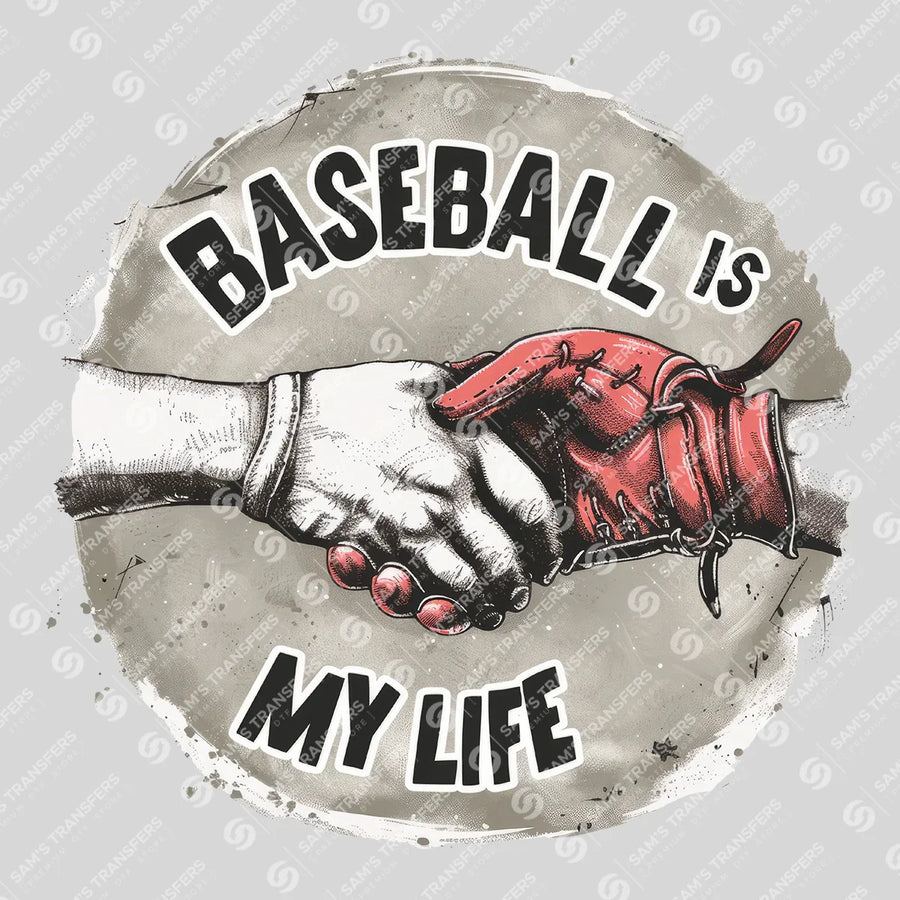 Baseball Is My Life Ready-to-Press DTF Transfer | SAT05728