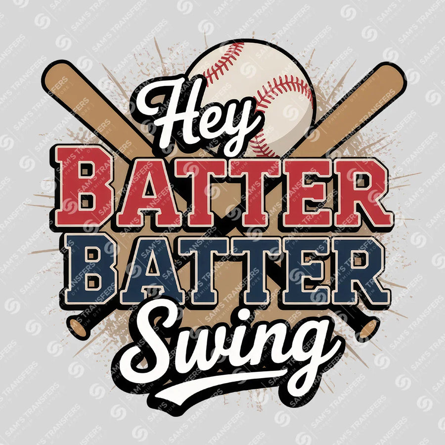 Hey Batter Batter Swing Ready-to-Press DTF Transfer | SAT05801
