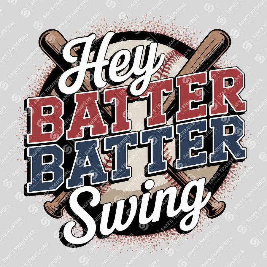 Hey Batter Batter Swing Ready-to-Press DTF Transfer | SAT05802