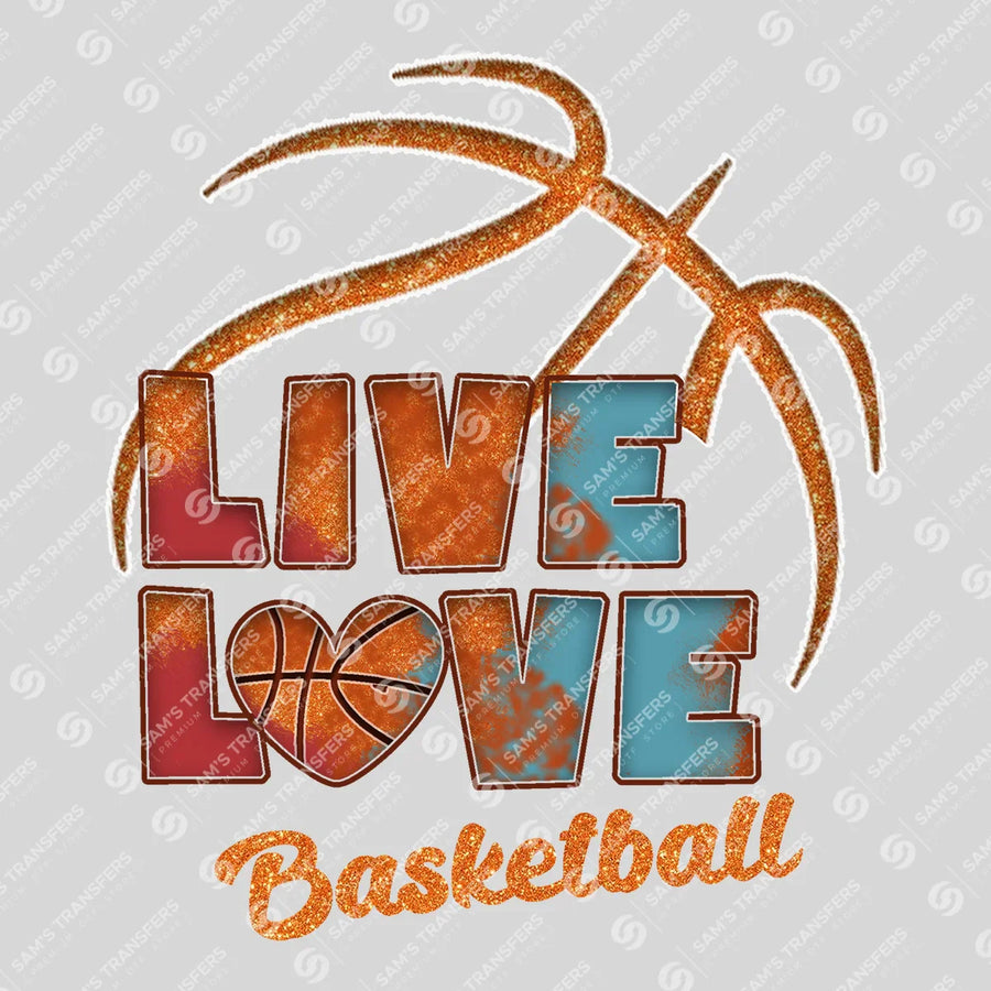 Live Love Basketball Ready-to-Press DTF Transfer | SAT05839