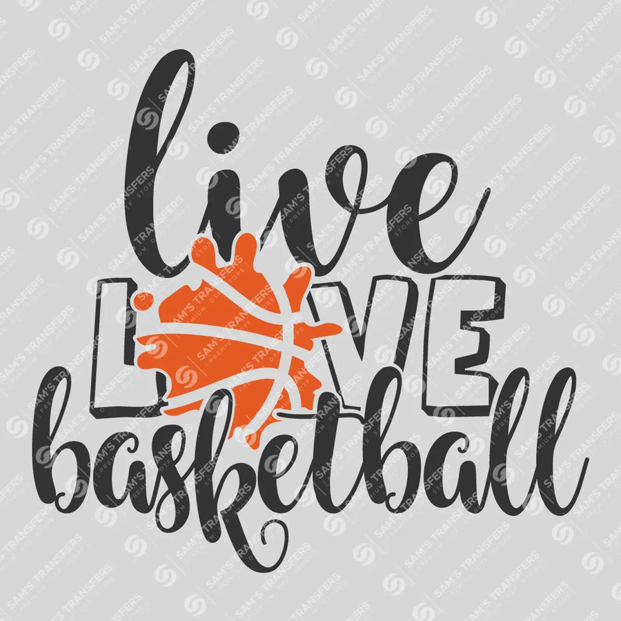 Live Love Basketball Ready-to-Press DTF Transfer | SAT05912