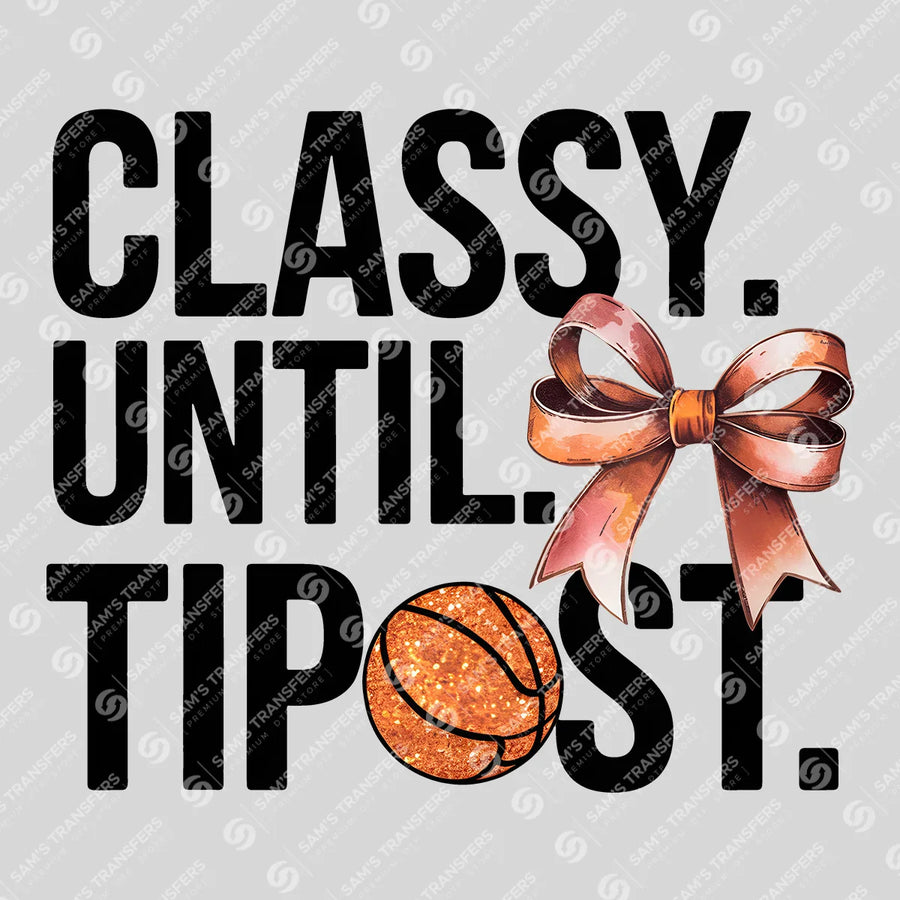 Classy Until Tipoff Ready-to-Press DTF Transfer | SAT05916