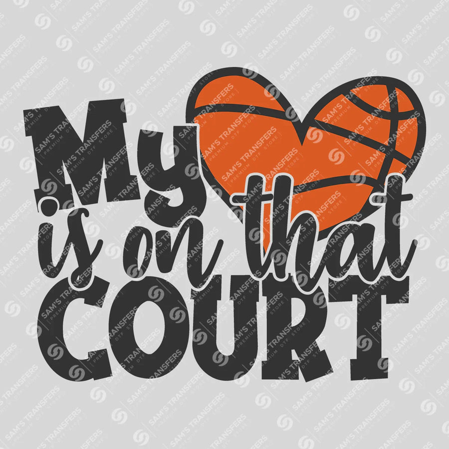 My Heart Is on That Court Ready-to-Press DTF Transfer | SAT05924