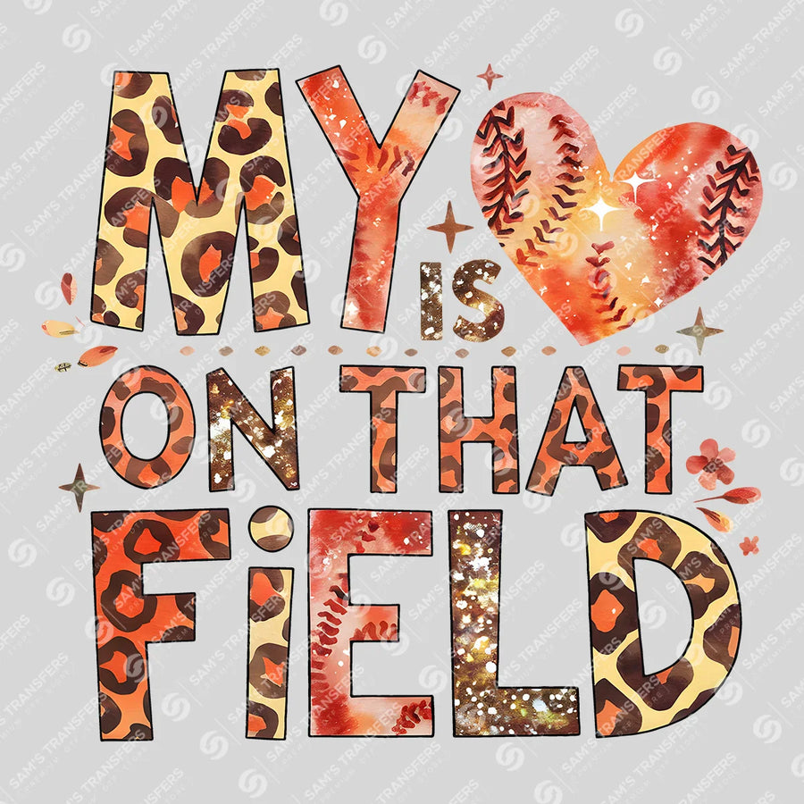 My Heart Is on That Field Ready-to-Press DTF Transfer | SAT05939