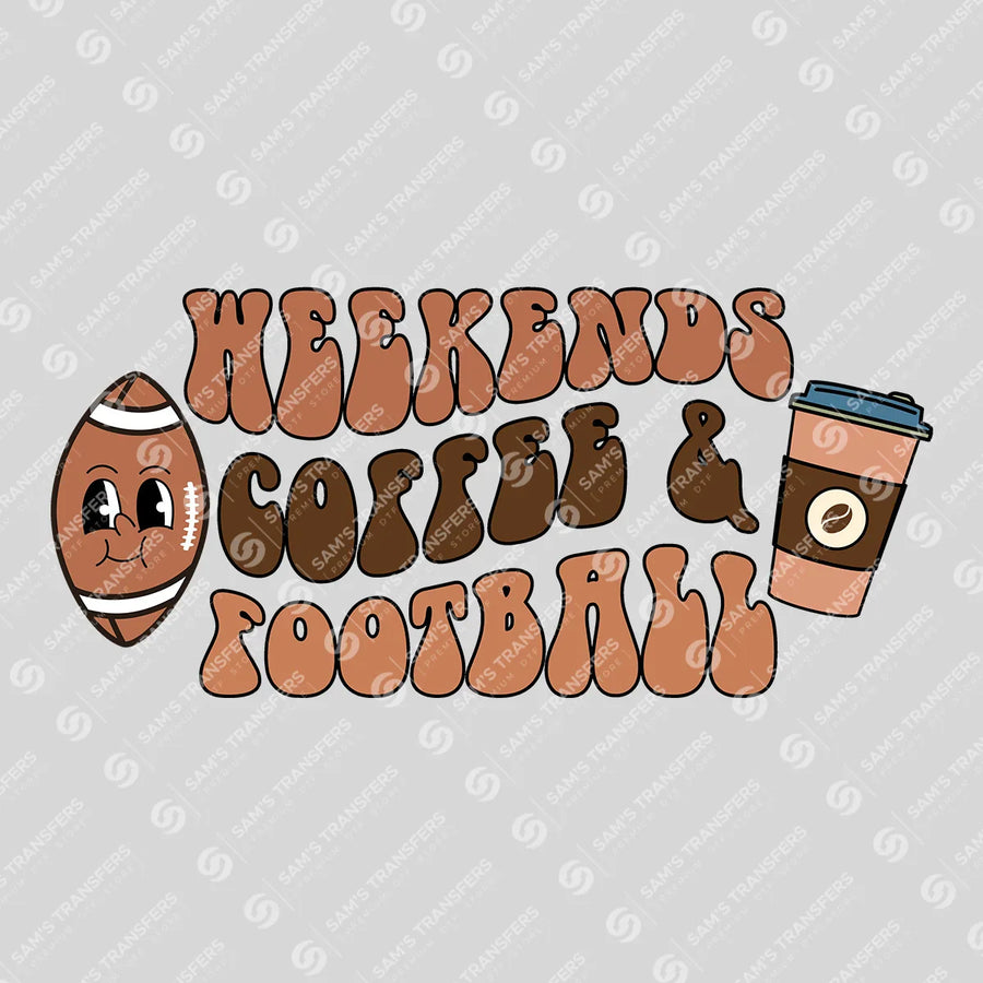 Weekends Coffee And Football Ready-to-Press DTF Transfer | SAT06104