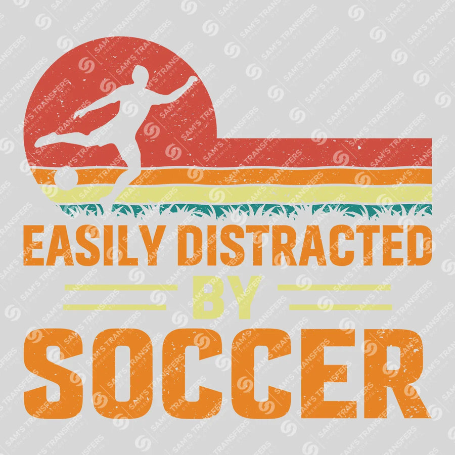 Easily Distracted By Soccer Ready-to-Press DTF Transfer | SAT06246