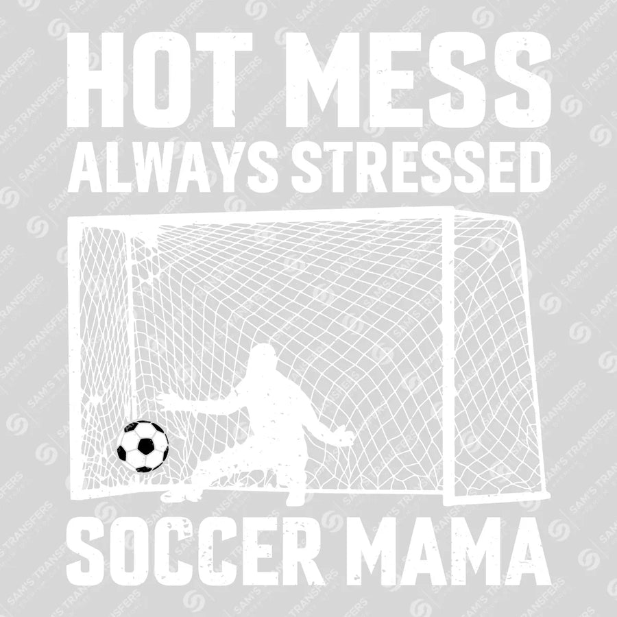 Hot Mess Soccer Mama Ready-to-Press DTF Transfer | SAT06248