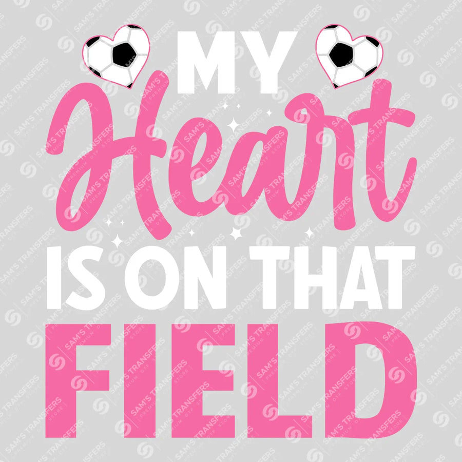 My Heart Is On That Field Pink Ready-to-Press DTF Transfer | SAT06254